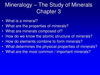 Mineralogy – The Study of Minerals Chapter 3