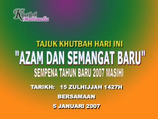 &quot;AZAM DAN SEMANGAT BARU&quot;