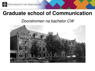 Graduate school of Communication Doorstromen na bachelor CW