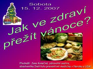 Jak ve zdraví přežít vánoce?