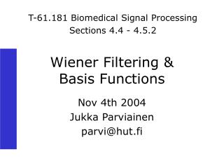 Wiener Filtering &amp; Basis Functions