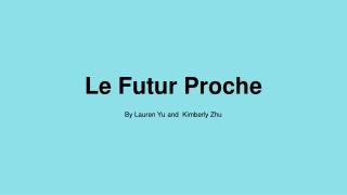 Le Futur Proche