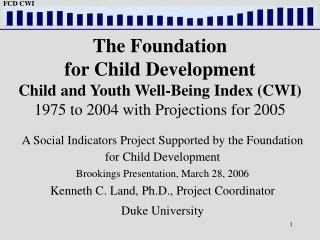 A Social Indicators Project Supported by the Foundation for Child Development