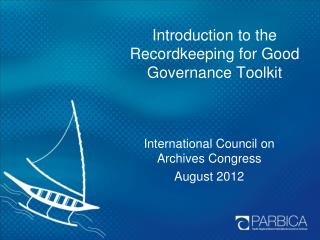 Introduction to the Recordkeeping for Good Governance Toolkit