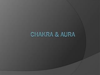 Chakra &amp; aura