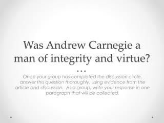 Was Andrew Carnegie a man of integrity and virtue?