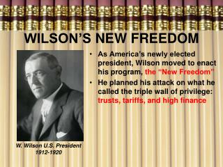 WILSON’S NEW FREEDOM