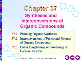 Syntheses and Interconversions of Organic Compounds