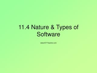 11.4 Nature & Types of Software