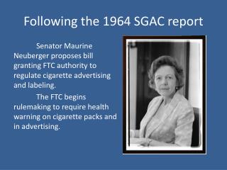Following the 1964 SGAC report