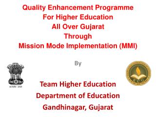 By Team Higher Education Department of Education Gandhinagar , Gujarat