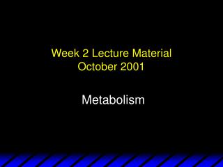 Week 2 Lecture Material October 2001