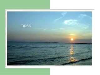 TIDES