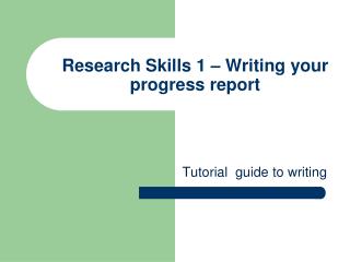 Research Skills 1 – Writing your progress report