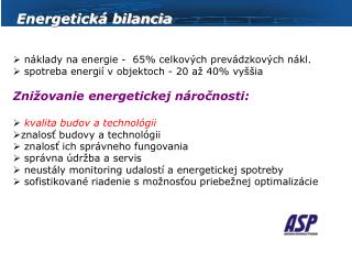 náklady na energie - 65% celkových prevádzkových nákl.