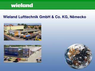 Wieland Lufttechnik GmbH &amp; Co. KG, Německo