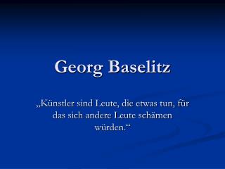 Georg Baselitz