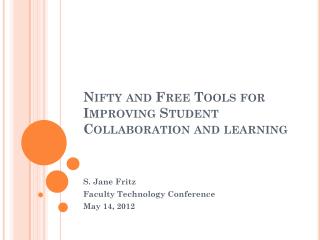 Nifty and Free Tools for Improving Student Collaboration and learning