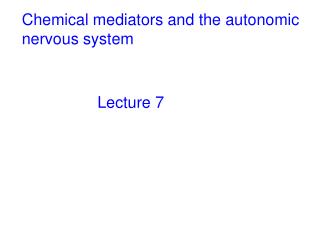 Chemical mediators and the autonomic nervous system