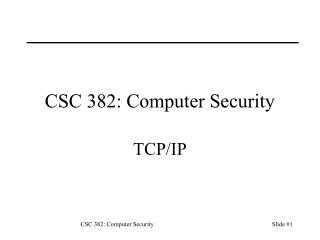 CSC 382: Computer Security