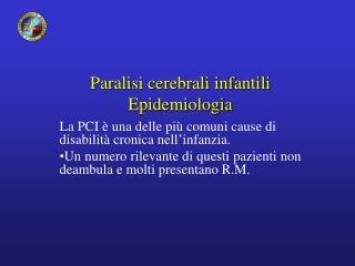 Paralisi cerebrali infantili Epidemiologia