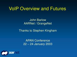 VoIP Overview and Futures