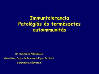 Immuntolerancia Patológiás és természetes autoimmunitás