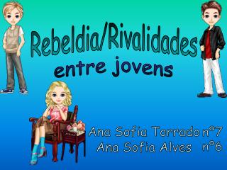 Rebeldia/Rivalidades