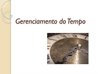 Gerenciamento do Tempo