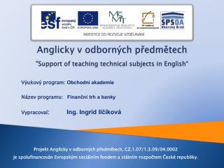 Anglicky v odborných předmětech &quot;Support of teaching technical subjects in English “