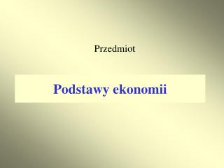 Podstawy ekonomii