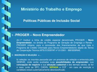 Ministério do Trabalho e Emprego Políticas Públicas de Inclusão Social