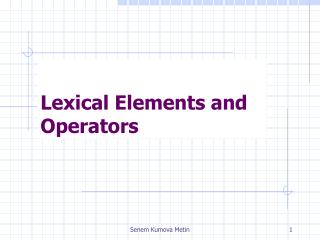 Lexical Elements and Operators