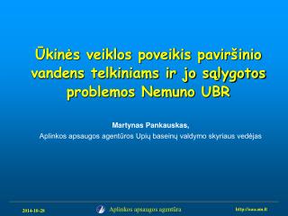 Ūkinės veiklos poveikis paviršinio vandens telkiniams ir jo sąlygotos problemos Nemuno UBR