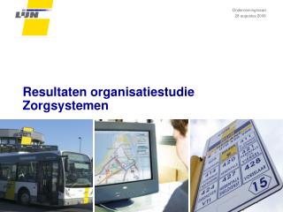 Resultaten organisatiestudie Zorgsystemen