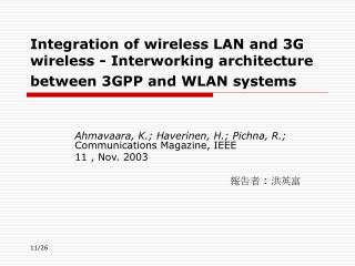 Ahmavaara, K.; Haverinen, H.; Pichna, R.; Communications Magazine, IEEE 11 , Nov. 2003