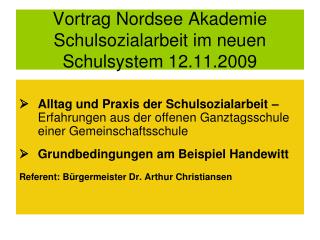 Vortrag Nordsee Akademie Schulsozialarbeit im neuen Schulsystem 12.11.2009