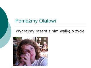 Pomóżmy Olafowi