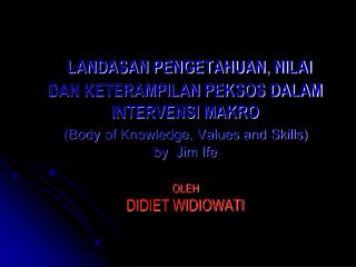 PENGETAHUAN PEKERJAAN SOSIAL DALAM INTERVENSI MAKRO ( Community Work Knowledge)