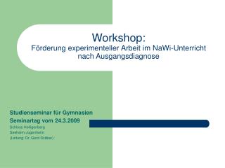 Workshop: Förderung experimenteller Arbeit im NaWi-Unterricht nach Ausgangsdiagnose