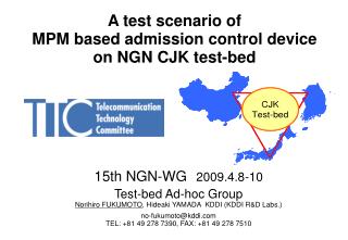 A test scenario of MPM based admission control device on NGN CJK test-bed