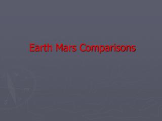 Earth Mars Comparisons