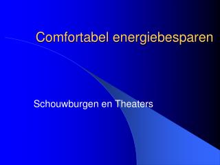 Comfortabel energiebesparen