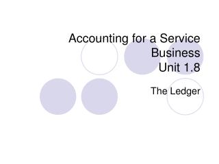 Accounting for a Service Business Unit 1.8