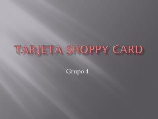 TARJETA SHOPPY CARD