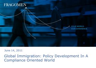 Global Immigration: Policy Development In A Compliance Oriented World