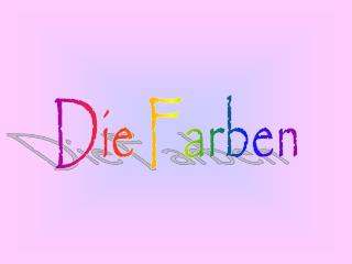 Die Farben