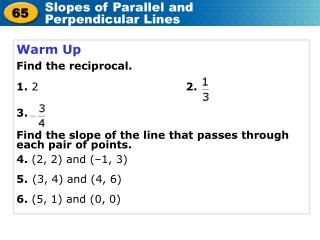 Warm Up Find the reciprocal. 1. 2 2. 3.