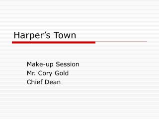 Harper’s Town
