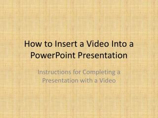 How to Insert a Video Into a PowerPoint Presentation